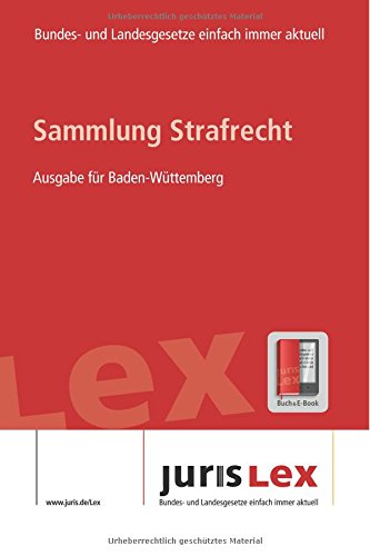 9781532700279: Strafrecht Ausgabe fr Baden-Wrttemberg, Rechtsstand 10.04.2016, Bundes- und Landesrecht einfach immer aktuell (juris Lex)