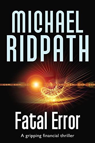 Beispielbild fr Fatal Error: A gripping financial thriller zum Verkauf von WorldofBooks