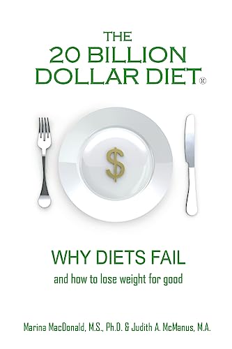 Imagen de archivo de The 20 Billion Dollar Diet ?: Why diets fail and how to lose weight for good a la venta por SecondSale