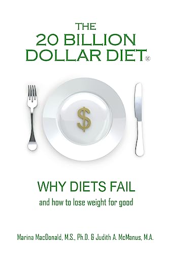 9781532704383: The 20 Billion Dollar Diet : Why diets fail and how to lose weight for good