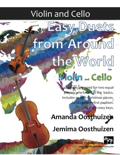 Stock image for Easy Duets from Around the World for Violin and Cello: 26 pieces arranged especially for two equal players who know all the basics. Includes several . playable in first position, and in easy keys. for sale by ThriftBooks-Dallas