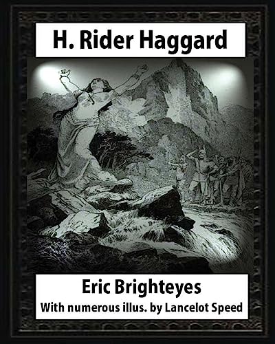 Stock image for Eric Brighteyes (1891),by H. Rider Haggard and Lancelot Speed (1860?1931): Eric Brighteyes. With numerous illus. by Lancelot Speed for sale by Lucky's Textbooks