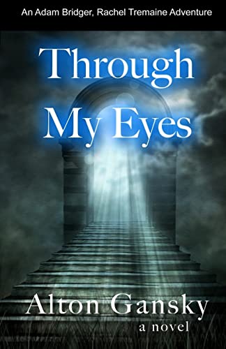 Beispielbild fr Through My Eyes : An Adam Bridger Adventure zum Verkauf von Better World Books