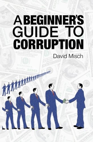 Stock image for A Beginner's Guide To Corruption for sale by WorldofBooks