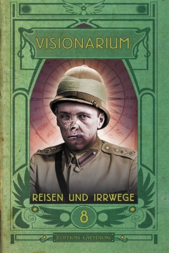 Stock image for VISIONARIUM 8: Reisen und Irrwege: Volume 8 for sale by Revaluation Books