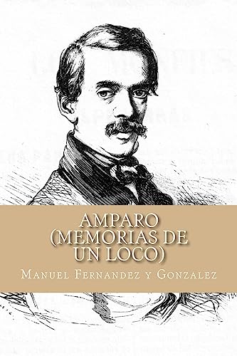 Imagen de archivo de Amparo (Memorias de un Loco) (Spanish Edition) a la venta por Lucky's Textbooks