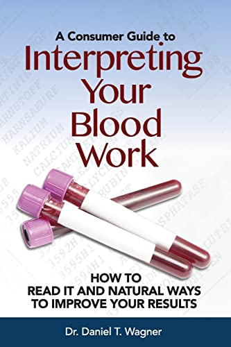 Stock image for Interpreting Your Blood Work: How to Read It and Natural Ways to Improve Your Results for sale by Goodwill Books