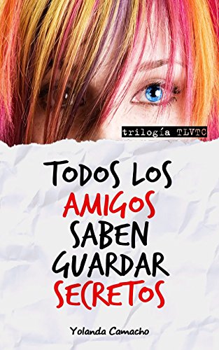 9781532722158: Todos los amigos saben guardar secretos (Todos los vampiros tienen colmillos) (Spanish Edition)