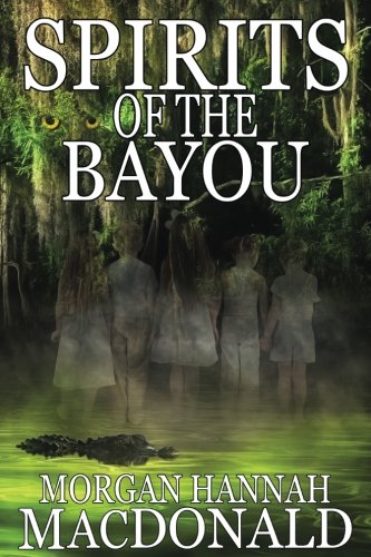 Stock image for Spirits Of The Bayou (The Spirits Trilogy) (Volume 3) for sale by Revaluation Books