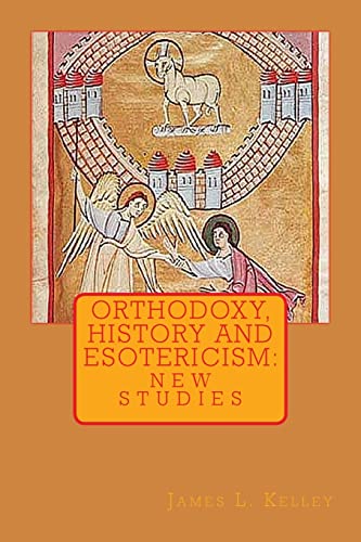 Stock image for Orthodoxy, History, and Esotericism: New Studies for sale by HPB-Red