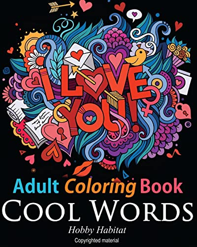 Stock image for Adult Coloring Book - Cool Words: Coloring Book for Adults Featuring 30 Cool, Family Friendly Words (Hobby Habitat Coloring Books) for sale by Lucky's Textbooks