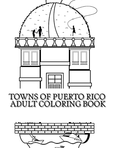 Stock image for Towns Of Puerto Rico: Adult Coloring Book for sale by Blue Vase Books