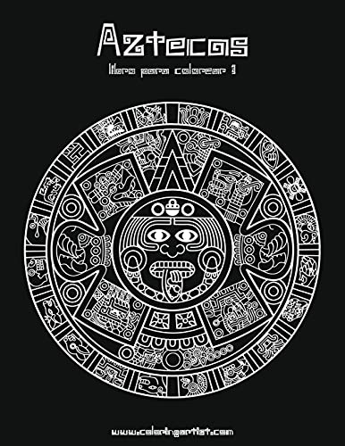 Beispielbild fr Aztecas libro para colorear 1 (Spanish Edition) zum Verkauf von PlumCircle