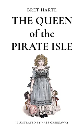 9781532738289: The Queen of the Pirate Isle: Illustrated