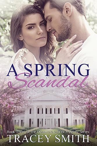 9781532738807: A Spring Scandal: Book Three of the Devereaux Manor Mystery Series: Volume 3