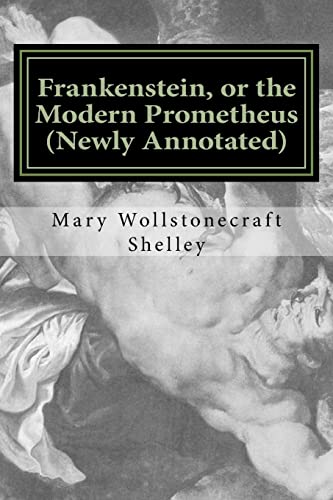 9781532741838: Frankenstein, or the Modern Prometheus (newly annotated): The original 1818 version with new introduction and footnotes (Austi Classics)