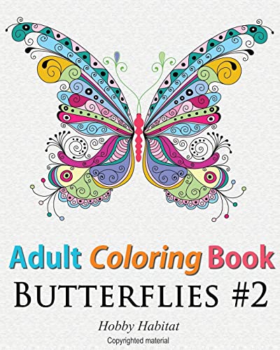 Stock image for Adult Coloring Book - Butterflies: Coloring Book for Adults Featuring 50 HD Butterfly Patterns (Hobby Habitat Coloring Books) for sale by Lucky's Textbooks