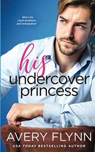 Stock image for His Undercover Princess for sale by Half Price Books Inc.