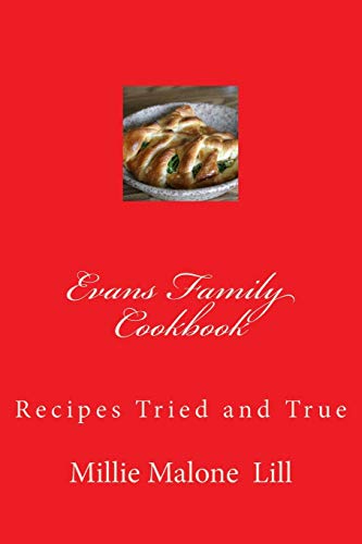 Stock image for Evans Family Cookbook: Recipes Tried and True for sale by THE SAINT BOOKSTORE