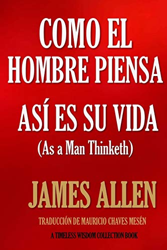 9781532744815: Como un hombre piensa, as es su vida. (Timeless Wisdom Collection) (Spanish Edition)