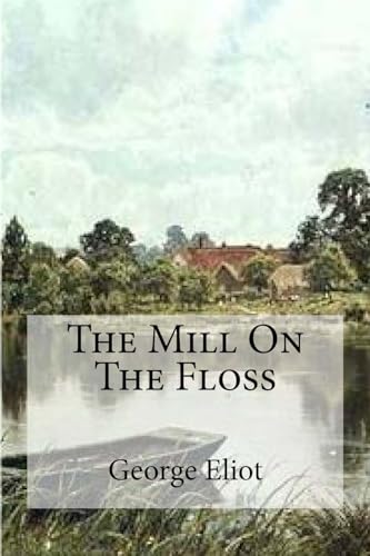 mill on the floss novel mill on the floss novel