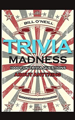 Stock image for Trivia Madness 2: 1000 Fun Trivia Questions About Anything (Trivia Quiz Questions And Answers) for sale by -OnTimeBooks-