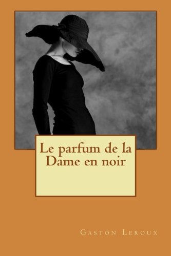Stock image for Le parfum de la Dame en noir for sale by Ammareal