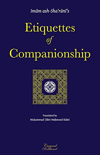 Stock image for Etiquettes of Companionship: an English translation of Adab as-Suhbah for sale by WorldofBooks