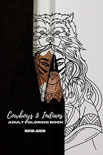 Stock image for Adult Coloring Book Cowboys & Indians 6x9: 40 Detailed Coloring Pages Theme Of Cowboy & Indians (Adult Coloring Books) for sale by Save With Sam