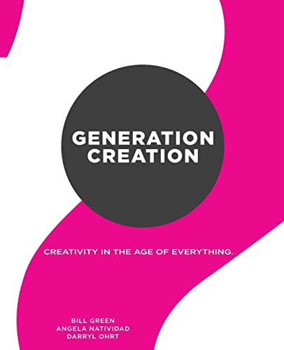 Beispielbild fr Generation Creation: Creativity in the age of everything. zum Verkauf von HPB-Red