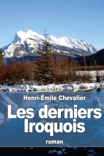 Stock image for Les derniers Iroquois (French Edition) for sale by Lucky's Textbooks