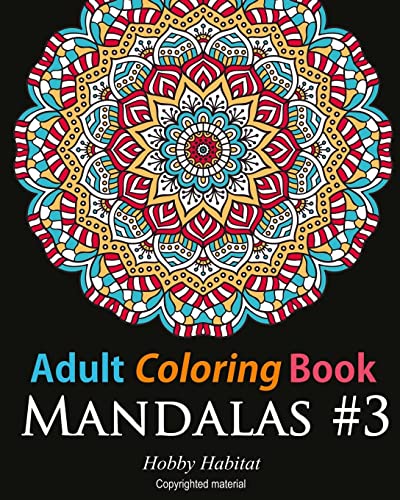 Stock image for Adult Coloring Book: Mandalas #3: Coloring Book for Adults Featuring 50 Beautiful Mandala Designs for sale by ThriftBooks-Dallas