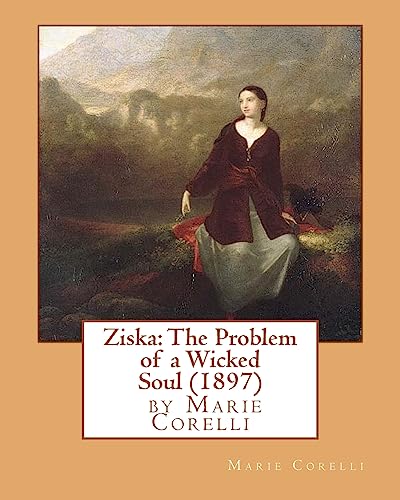 Beispielbild fr Ziska: The Problem of a Wicked Soul (1897), by Marie Corelli [Soft Cover ] zum Verkauf von booksXpress