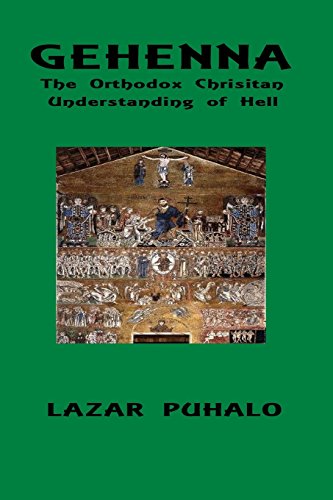 Beispielbild fr Gehenna: The Orthodox Patristic Understanding of Hell zum Verkauf von Eighth Day Books, LLC