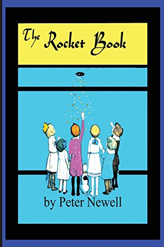 Stock image for The Rocket Book: Written and Illustrated by Peter Newell for sale by THE SAINT BOOKSTORE