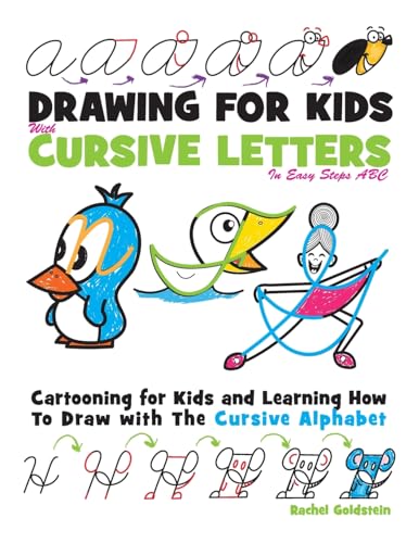 Imagen de archivo de Drawing for Kids with Cursive Letters in Easy Steps ABC: Cartooning for Kids and Learning How to Draw with the Cursive Alphabet a la venta por HPB-Ruby