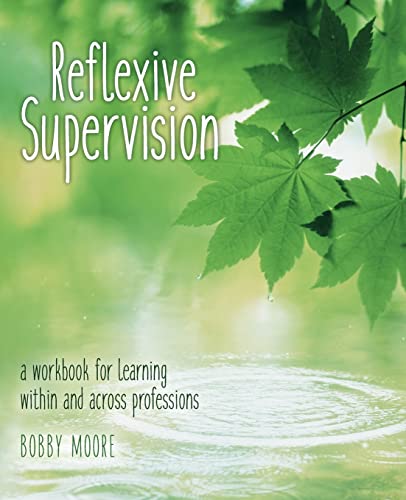 9781532778483: Reflexive Supervision: a workbook for learning within and across professions