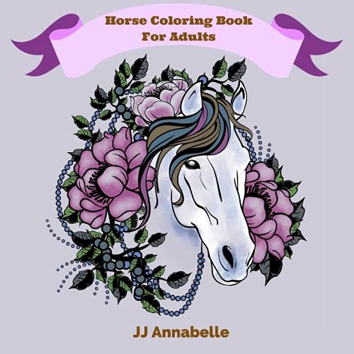 Stock image for Horse Coloring Book For Adults: Fun And Meditative Adult Coloring Book For Relaxation And Stress Relief: Volume 2 (Coloring Books For Adults) for sale by Revaluation Books