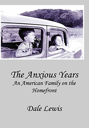 9781532780288: The Anxious Years: An American Family on the Homefront