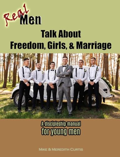 Stock image for Real Men Talk about Freedom, Girls, & Marriage for sale by Lucky's Textbooks