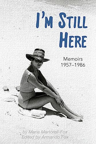 9781532783784: I'm Still Here: Selected Memoirs 1957-1986