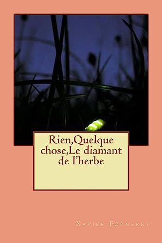 9781532788246: Rien,Quelque chose,Le diamant de l'herbe