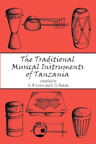 Stock image for The Traditional Musical Instruments of Tanzania for sale by Lucky's Textbooks