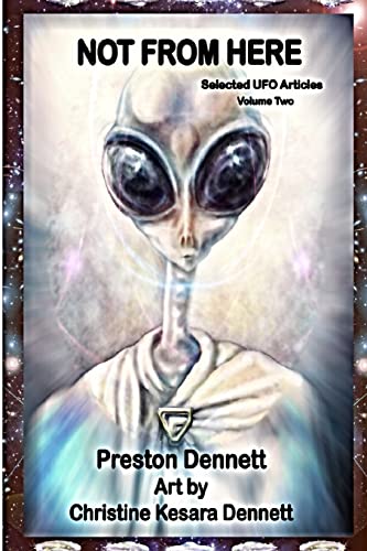 9781532804588: Not from Here: Selected UFO Articles: Volume 2