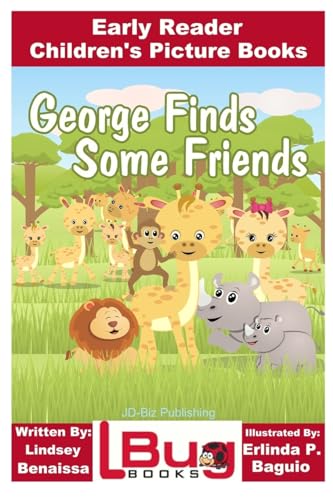 Stock image for George Finds Some Friends - Early Reader - Children's Picture Books for sale by Lucky's Textbooks
