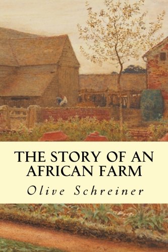 Stock image for The Story of an African Farm for sale by ThriftBooks-Dallas