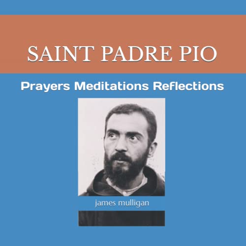 Beispielbild fr Saint Padre Pio: Prayers Meditations Reflections zum Verkauf von Revaluation Books