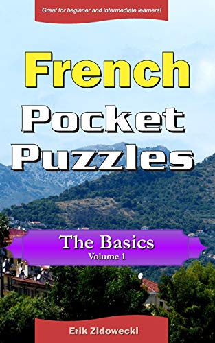 Stock image for French Pocket Puzzles - The Basics - Volume 1: A collection of puzzles and quizzes to aid your language learning (Pocket Languages) for sale by WorldofBooks