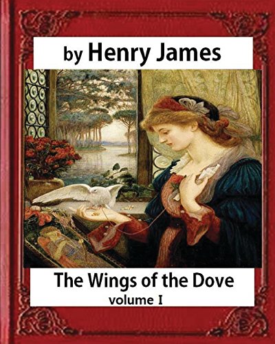 Beispielbild fr The Wings of the Dove (1902),by Henry James volume I zum Verkauf von Lucky's Textbooks