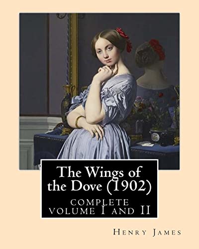 Beispielbild fr The Wings of the Dove (1902),by Henry James complete volume I and II: novel (Penguin Classics) zum Verkauf von California Books